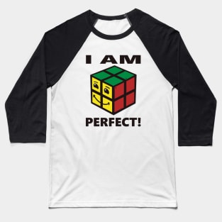 I Am Perfect Baseball T-Shirt